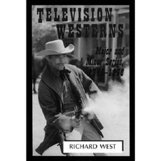 Television Westerns: Major and Minor Series 1946-1978 Paperback, McFarland & Company