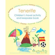 Tenerife! Children's Travel Activity and Keepsake Book Paperback, Createspace Independent Publishing Platform