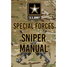 US Army Special Forces Sniper Manual Paperback, Createspace Independent Publishing Platform