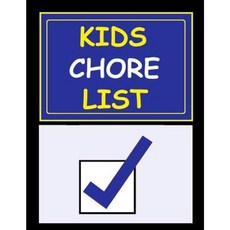 Kids Chore List: Organize with 52 Weeks of Kids Chore List Paperback, Createspace