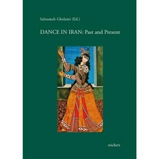 Dance in Iran: Past and Present Paperback, Dr Ludwig Reichert