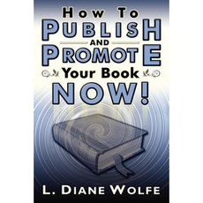 How to Publish and Promote Your Book Now! Paperback, Dancing Lemur Press