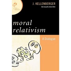 Moral Relativism: A Dialogue Hardcover, Rowman & Littlefield Publishers