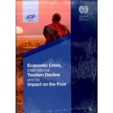 Economic Crisis International Tourism Decline and Its Impact on the Poor Paperback, World Tourism Organization