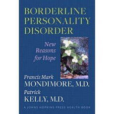 Borderline Personality Disorder: New Reasons for Hope Hardcover, Johns Hopkins University Press