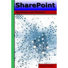 Sharepoint: Questions and Answers Paperback, Createspace Independent Publishing Platform