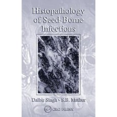 Histopathology of Seed-Borne Infections Hardcover, CRC Press