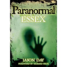 Paranormal Essex Paperback, History Press (SC)