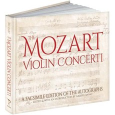 The Mozart Violin Concerti: A Facsimile Edition of the Autographs Hardcover, Calla Editions