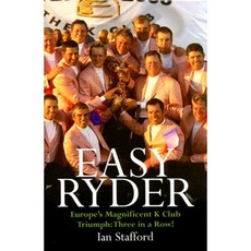 Easy Ryder: Europe's Magnificent K Club Triumph: Three in a Row! Hardcover, Mainstream Publishing Company