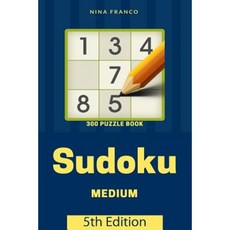 Medium 300 Sudoku Puzzle Book: 5th Edition Paperback, Createspace Independent Publishing Platform