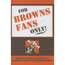 For Browns Fans Only! Hardcover, Lone Wolfe Press