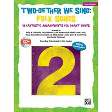 Two-Gether We Sing Folk Songs: 10 Fantastic Arrangements for 2-Part Voices (Kit) Book & CD Paperback, Alfred Music