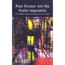 Paul Ricoeur and the Poetic Imperative: The Creative Tension Between Love and Justice Hardcover, State University of New York Press