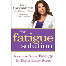 The Fatigue Solution: Increase Your Energy in Eight Easy Steps Hardcover, Hay House