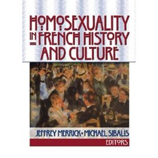 Homosexuality in French History and Culture Paperback, Routledge