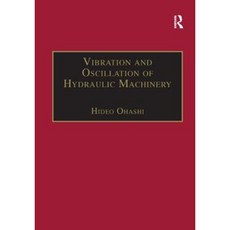 Vibration and Oscillation of Hydraulic Machinery Paperback, Routledge