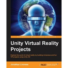 Unity Virtual Reality Projects Paperback, Packt Publishing