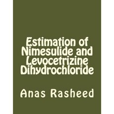 Estimation of Nimesulide and Levocetrizine Dihydrochloride Paperback, Createspace Independent Publishing Platform