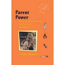 Parent Power: Bringing Up Responsible Children and Teenagers 平裝版, Wiley