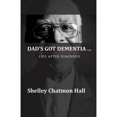 Dad's Got Dementia: Life After Diagnosis Paperback, Sabbath School Coaching