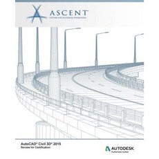 AutoCAD Civil 3D 2015 Review for Certification Paperback, Ascent, Center for Technical Knowledge