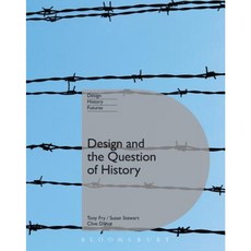 Design and the Question of History Hardcover, Bloomsbury Academic