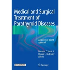 Medical and Surgical Treatment of Parathyroid Diseases: An Evidence-Based Approach Hardcover, Springer