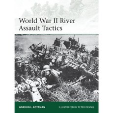 World War II River Assault Tactics Paperback, Osprey Publishing (UK)