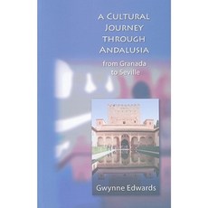 A Cultural Journey Through Andalusia: From Granada to Seville Paperback, University of Wales Press