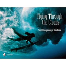 Flying Through the Clouds: Surf Photography of Jim Russi Hardcover, Schiffer Publishing
