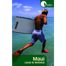 Hidden Maui: Including Lahaina Kaanapali Haleakala and the Hana Highway Paperback, Ulysses Press