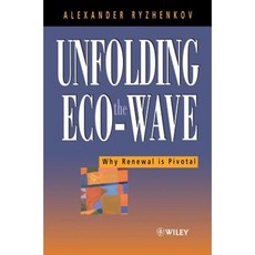 Unfolding the Eco-Wave: Why Renewal Is Privotal Hardcover, Wiley