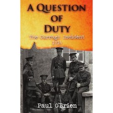 A Question of Duty: The Curragh Incident 1914 Paperback, New Island Books