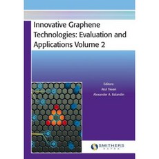 Innovative Graphene Technologies: Evaluation and Applications Volume 2 Paperback, Smithers Rapra Technology