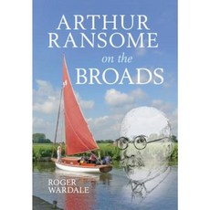 Arthur Ransome on the Broads Paperback, Amberley Publishing