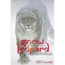 Snow Leopard: Stories from the Roof of the World Hardcover, University Press of Colorado