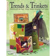 Trends and Trinkets: Decorating with Idea-Ology Findings Doodads Grungeboard and Trinkets Paperback, Design Originals