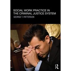 Social Work Practice in the Criminal Justice System Paperback, Routledge