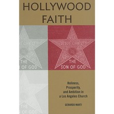 Hollywood Faith: Holiness Prosperity and Ambition in a Los Angeles Church Paperback, Rutgers University Press