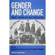 Gender and Change: Agency Chronology and Periodisation Paperback, Wiley-Blackwell