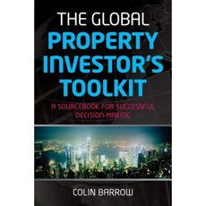The Global Property Investor's Toolkit: A Sourcebook for Successful Decision Making 平裝版, Capstone