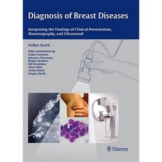 乳房疾病的診斷：整合臨床表現乳房X光檢查和超音波檢查的結果精裝本, 蒂姆醫學出版社