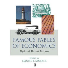 Famous Fables of Economics: Myths of Market Failures Paperback, Wiley-Blackwell