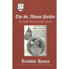 The St. Albans Psalter: An Anglo-Norman Song of Faith Hardcover, Peter Lang Inc., International Academic Publi