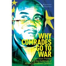 Why Comrades Go to War: Liberation Politics and the Outbreak of Africa's Deadliest Conflict Hardcover, Oxford University Press, USA