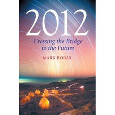 2012: Crossing the Bridge to the Future Paperback, Frog in Well