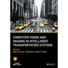 Computer Vision and Imaging in Intelligent Transportation Systems 精裝版, Wiley-IEEE Press