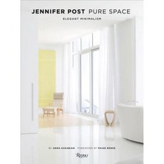 Jennifer Post: Pure Space: Elegant Minimalism Hardcover, Rizzoli International Publications