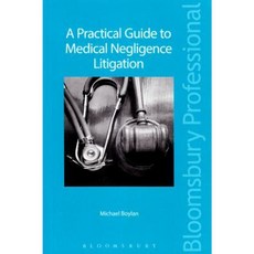 A Practical Guide to Medical Negligence Litigation Paperback, Tottel Publishing